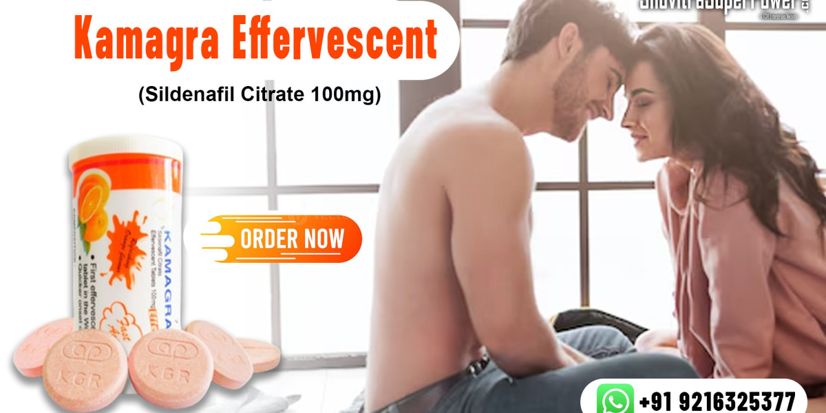 Kamagra Effervescent: The Best Remedy for the Problem of Erection Failure