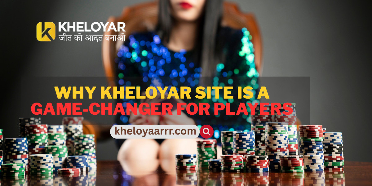 Why Kheloyar Site Is a Game-Changer for Players