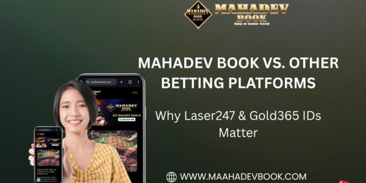 Mahadev Book vs. Other Betting Platforms: Why Laser247 & Gold365 IDs Matter