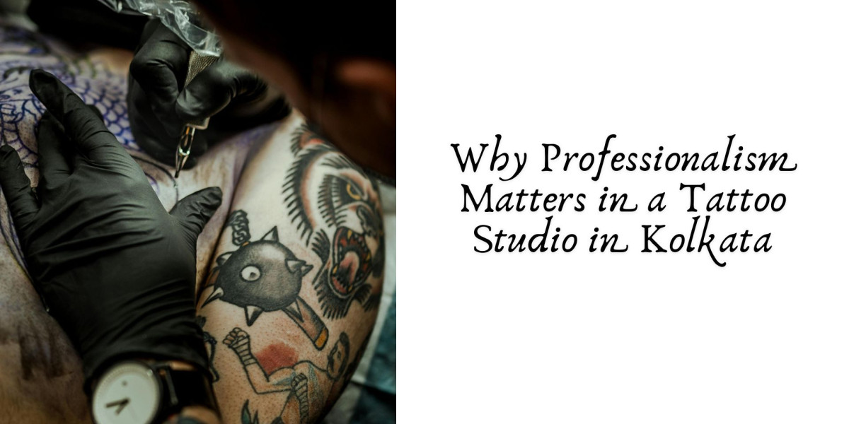 Why Professionalism Matters in a Tattoo Studio in Kolkata