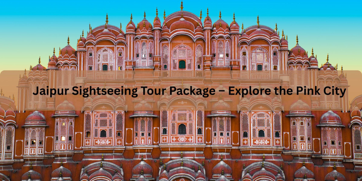 Jaipur Sightseeing Tour Package – Explore the Pink City