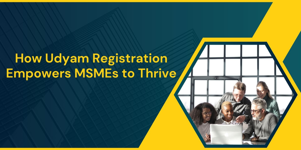 How Udyam Registration Empowers MSMEs to Thrive