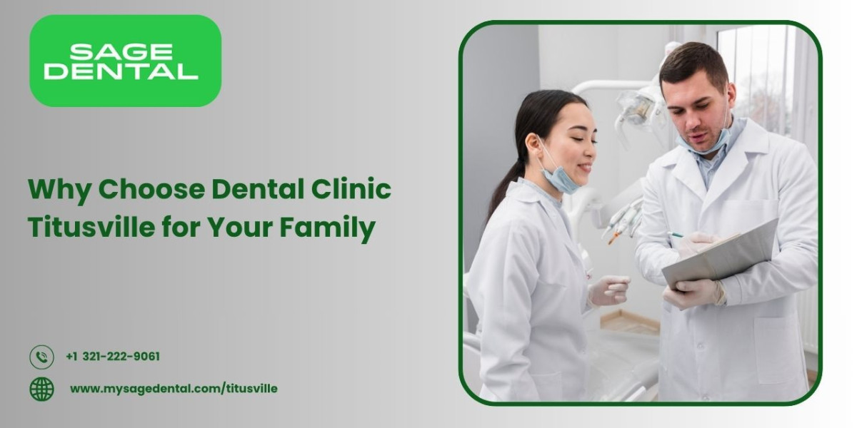 Why Choose Dental Clinic Titusville for Your Family