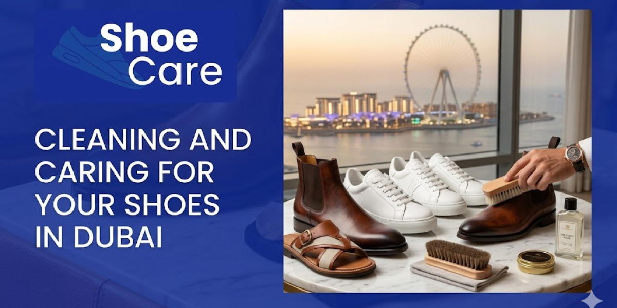 Cleaning and Caring for Your Shoes in Dubai