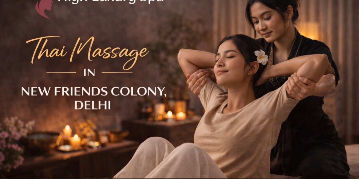 Thai Massage in New Friends Colony Delhi– Traditional Healing & Deep Relaxation