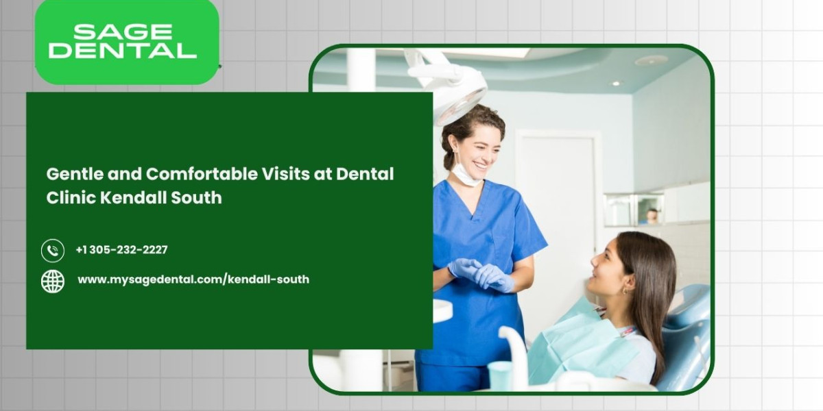 Gentle and Comfortable Visits at Dental Clinic Kendall South