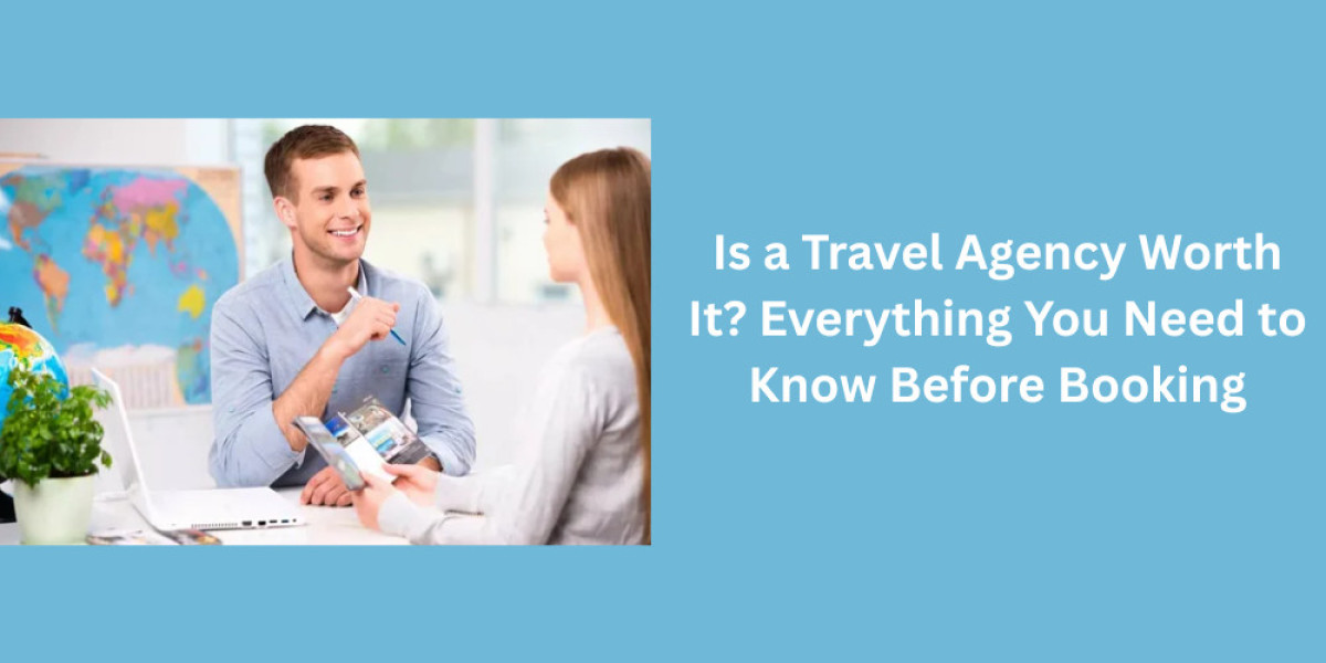 Is a Travel Agency Worth It? Everything You Need to Know Before Booking