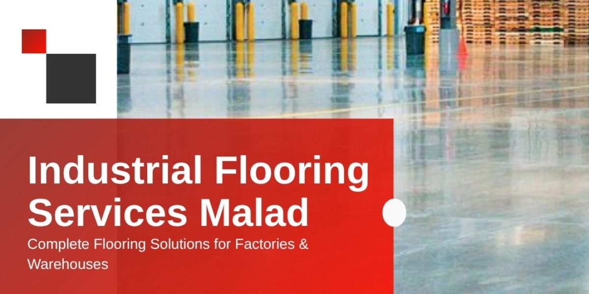 Industrial Flooring Services Malad: Long-Lasting Floors for Tough Environments
