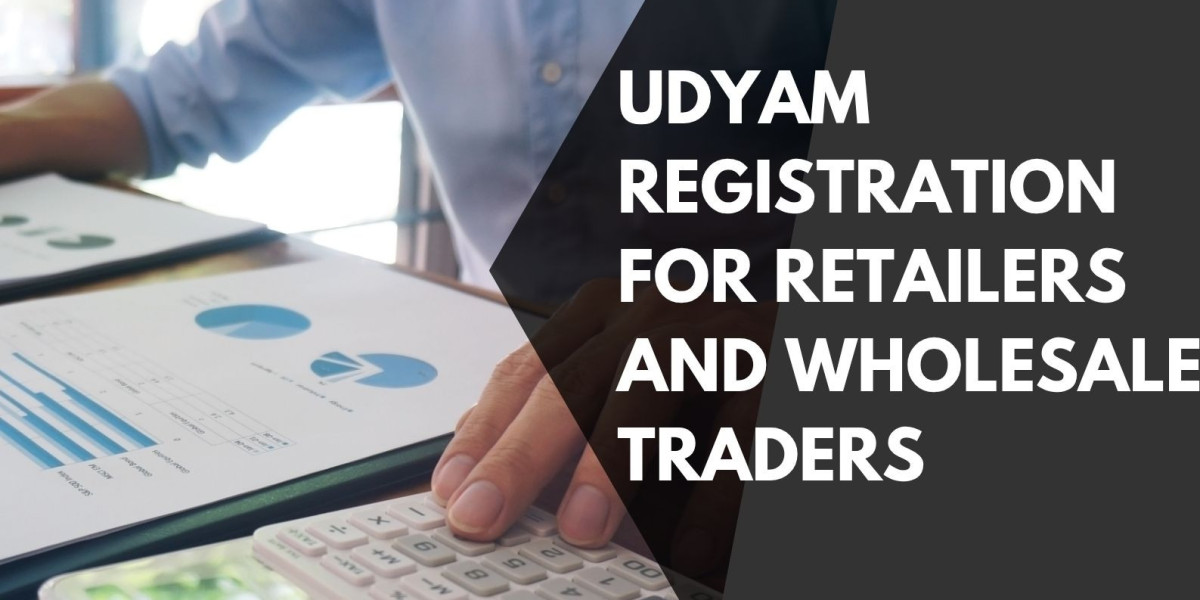 Udyam Registration Benefits for Retailers and Wholesale Traders